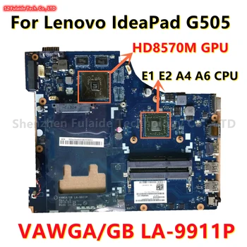VAWGA/GB LA-9911P For Lenovo Ideapad G505 15Inch Laptop Bundkort Med HD8570M 1GB AMD GPU E1 E2 A4 A6 CPU, DDR3 100% Testet OK